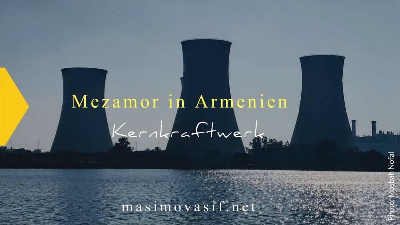 Kernkraftwerk Mezamor in Armenien — AKW Mezamor