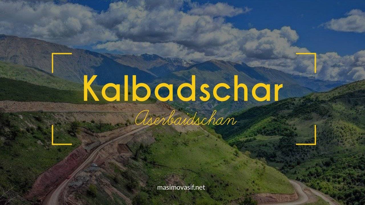 Kalbadschar und die Mineralquelle Istisu in der Region Karabach
